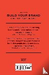 Gillespie, Bobby - Build Your Brand Like You Give a Sh!t