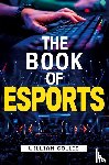 Collis, William - The Book of Esports