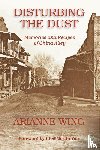 Wing, Arianne - Disturbing the Dust
