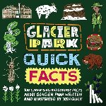 Quick, Joshua T - Glacier Park Quick Facts
