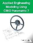 McNally, Dustin P - Applied Engineering Modeling Using CREO Parametric 7