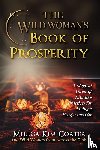 Corter, Melissa Kim - The Wild Woman's Book of Prosperity