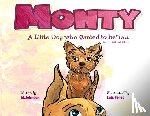 Johnson, M - Monty - A Little Dog Who Wanted to Be Tall (not too tall, just taller)