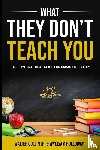 Holloway, Wyllyam C. - What They Don't Teach You