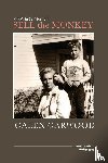 Garwood, Galen - Sell the Monkey, an Artist's Memoir, Second Edition