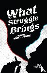 Faulkner, Kevin - What Struggle Brings