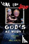 Davis, Bill - Look Out Satan God's At Work!