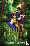 Nothwell, Sebastian - Tales from Blackthorn Briar