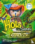 Mirviss, Suzanne - Hola from Sammi - An Adventure in Costa Rica