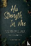 Downs, Lyndy - His Strength In Me
