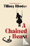 Rhodes, Tiffany - A Chained Beast