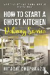 Choparazzi, Hitachi - How To Start a Ghost Kitchen Delivery Service
