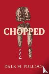 Pollock, Dale M. - Chopped