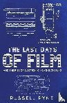 Pyne, Russell - The Last Days of Film