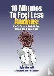 Mitchell, Kyle - 10 Minutes to Feel Less Anxious
