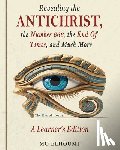 Elhoumi, Mo - Revealing the Antichrist, the Number 666, the End Of Times, and Much More