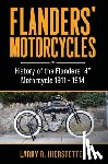 Hierstetter, Larry R. - Flanders' Motorcycles: History of the Flanders "4" Motorcycle 1911 - 1914