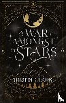 Clark, Tristin - A WAR AMONGST THE STARS