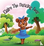 Swenson, Alisa - Claire the Dancing Bear
