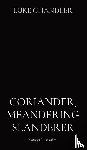 Chandler, Luke - CORIANDER, MEANDERING SLANDERER