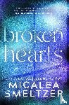 Smeltzer, Micalea - Broken Hearts