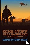 (Jerry) Evans, Gerald C - SOME STUFF THAT HAPPENED
