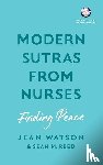 Watson, Jean, Reed, Sean - Modern Sutras From Nurses; finding peace
