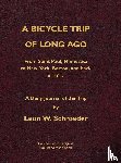 Schroeder, Leon W - A Bicycle Trip of Long Ago