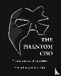 Khan, Mishaal, Zahid, Hisham - The Phantom CISO