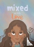 Smith, Jordyn Elle - Mixed with Love