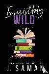 Saman, J. - Irresistibly Wild