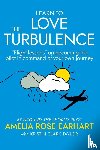 Earhart, Amelia Rose - Learn to Love the Turbulence