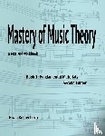 Kehlenbach, Brian - Mastery of Music Theory, Book 1