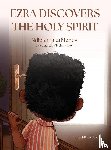 Mends, Ndidiamaka - Ezra Discovers The Holy Spirit