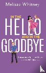 Whitney, Melissa - In the Hello and In The Goodbye