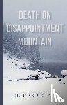 Krogstad, Jeff - Death on Disappointment Mountain