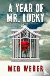 Weber, Meg - A Year of Mr. Lucky