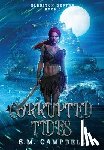 Campbell, S. M. - Campbell, S: Corrupted Tides