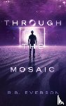 Everson, R. S. - Through the Mosaic