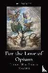 Simmons, W. E. - For the Love of Opium