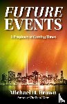 Brown, Michael H - Future Events