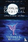Bullock, Victoria L - Somewhat Mystical
