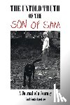 Agostino, Paul Santo - THE UNTOLD TRUTH OF THE SON OF SAM