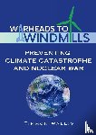 Wallis, Timmon - Warheads to Windmills