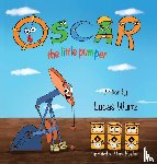 Wurtz, Lucas - Oscar The Little Pumper