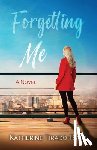 Tirado-Ryen, Katherine - Forgetting Me