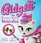 Williams, Alexandria G - Gidgett the Pretty Kitty Detective