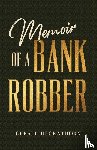 Heckathorn, Gerald - Memoir of a Bank Robber