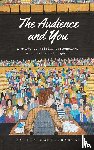Schildberger, Tim - The Audience and You