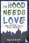 Brooks, Byron D. - The Hood Needs Love, Too!